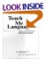 Teach Me Language: A Language Manual for Children with Autism, Aspergerâs Syndrome and Related Developmental Disorders